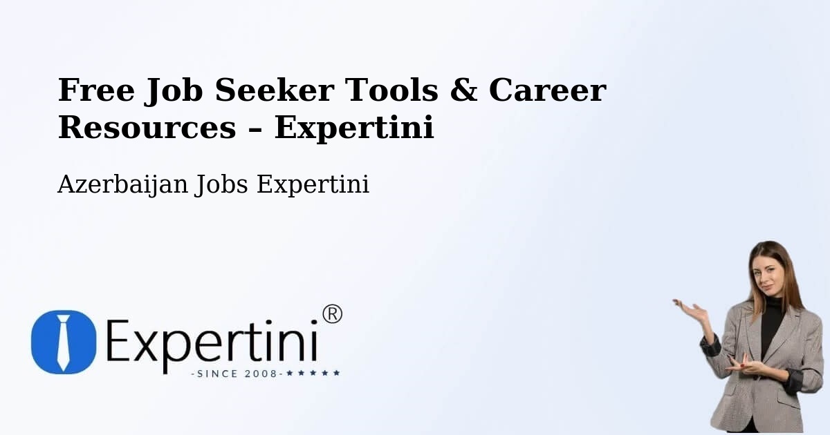 Free Job Seeker Tools & Career Resources – Saatli - Saatli, Azerbaijan Jobs Expertini