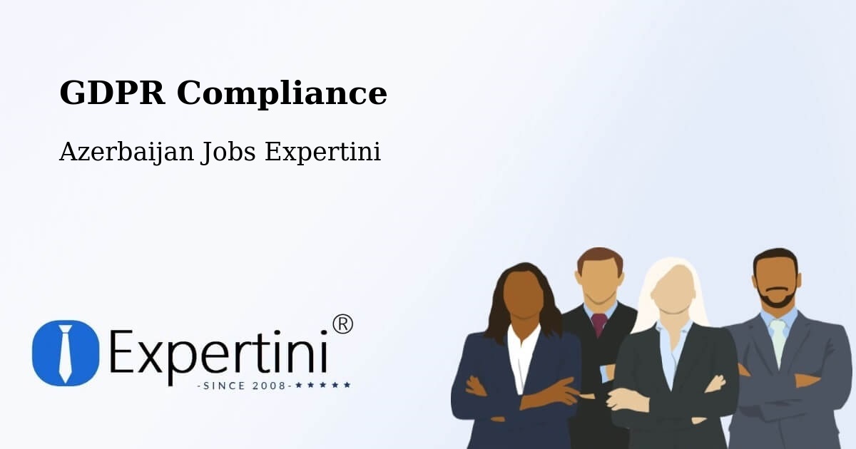 EU GDPR Compliance Statement – Saatli - Azerbaijan Jobs Expertini