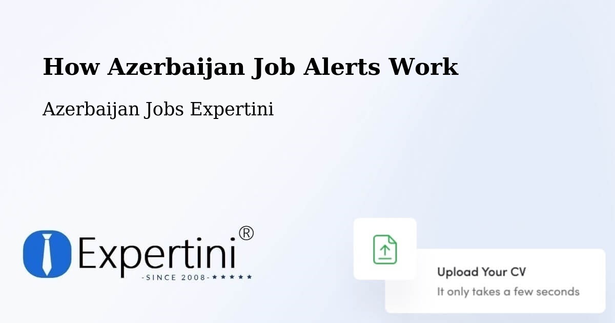 Job Alert System Overview – Saatli - Azerbaijan Jobs Expertini