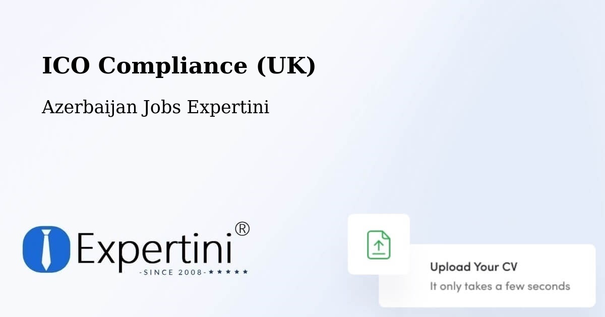 UK Data Protection & ICO Compliance – Saatli - Azerbaijan Jobs Expertini