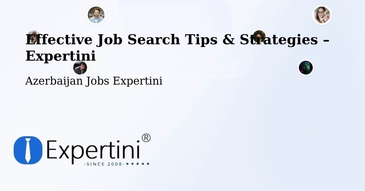 Job Search Tips & Strategies for Job Seekers – Saatli - Saatli, Azerbaijan Jobs Expertini