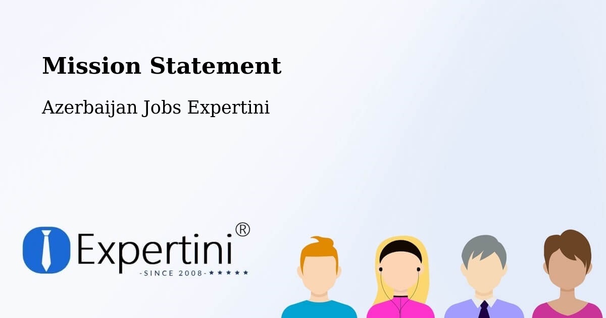 Corporate Mission – Saatli - Azerbaijan Jobs Expertini