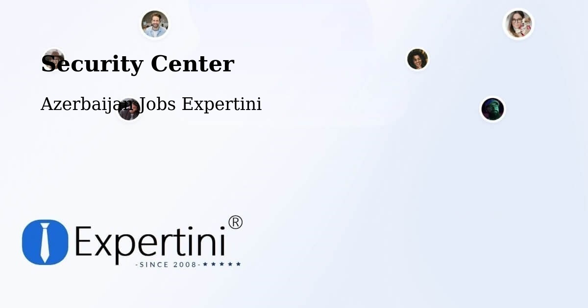 Security & Compliance – Saatli - Azerbaijan Jobs Expertini