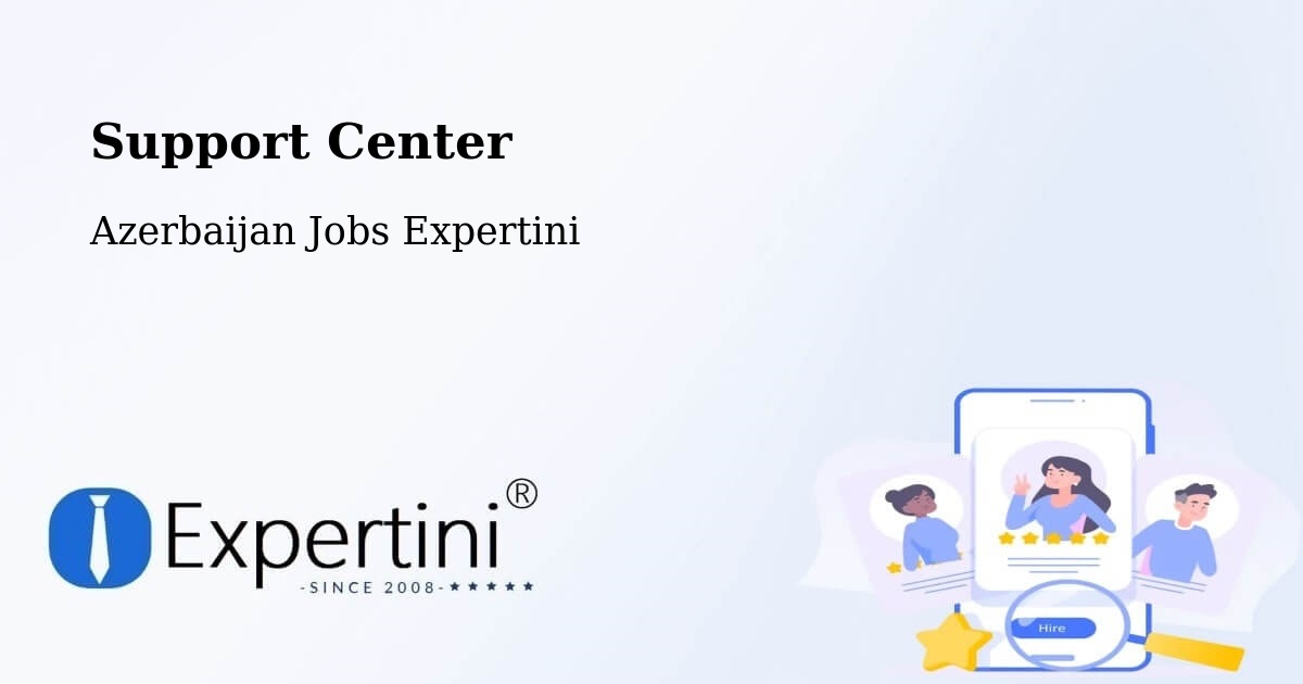 Support Services – Saatli - Azerbaijan Jobs Expertini