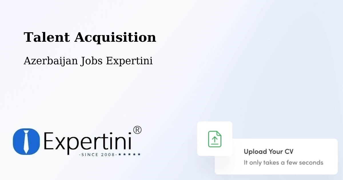 Post Jobs & Find Candidates in Saatli – Talent Acquisition Solutions - Azerbaijan Jobs Expertini